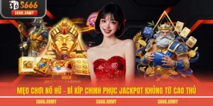 Mẹo Chơi Nổ Hũ - Bí Kíp Chinh Phục Jackpot Khủng Từ Cao Thủ